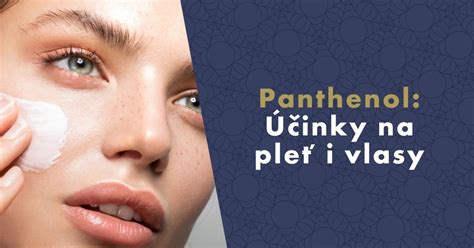 Infografika znázorňujúca účinky panthenolu na vlasy a pokožku