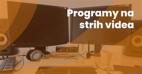 Odporúčané zostavy pre strih videa